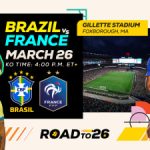Brazil and France to meet in international friendly at Gillette Stadium on March 26, 2026