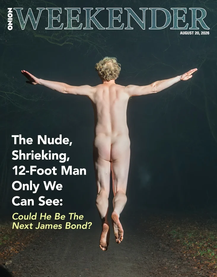 The Nude, Shrieking, 12-Foot Man Only We Can See: Could He Be The Next James Bond?